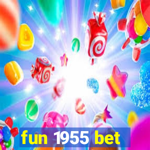 fun 1955 bet